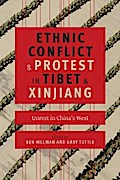 Ethnic Conflict and Protest in Tibet and Xinjiang