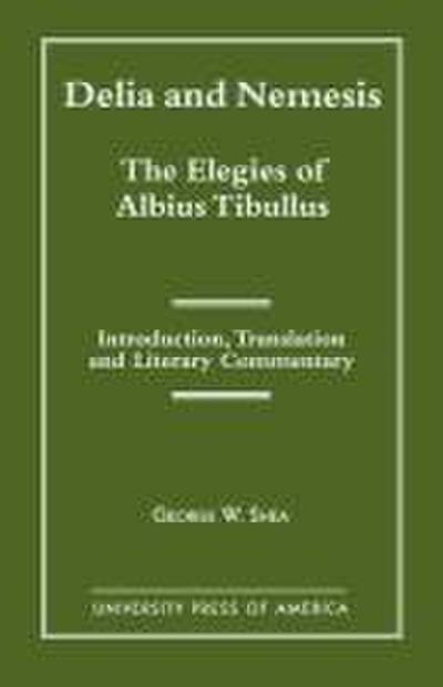 Delia and Nemesis - The Elegies of Albius Tibullus