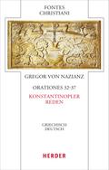 Orationes 32-37 - Konstantinopler Reden: Griechisch - Deutsch (Fontes Christiani 5. Folge)