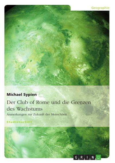 Der Club of Rome und Studien zu den Grenzen des Wachstums