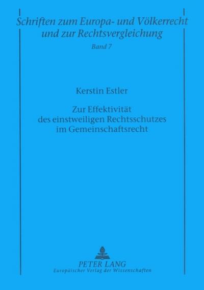 Zur Effektivität des einstweiligen Rechtsschutzes im Gemeinschaftsrecht