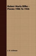 Rainer Maria Rilke - Poems 1906 To 1926