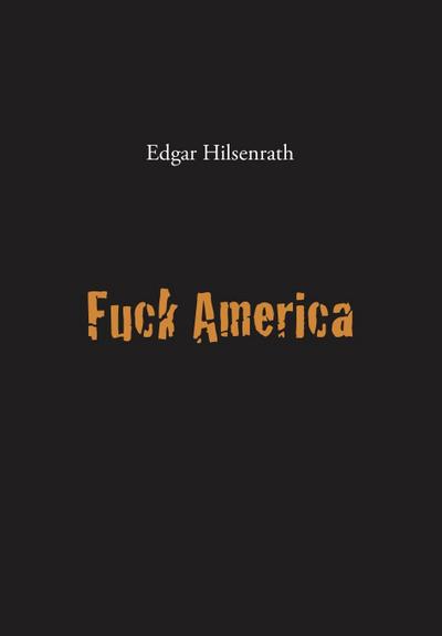 Fuck America: Bronsky’s Confession