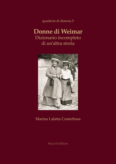 Donne di Weimar. Dizionario incompleto di un’altra storia