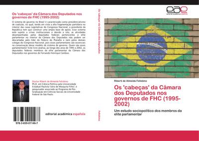 Os 'cabeças' da Câmara dos Deputados nos governos de FHC (1995-2002) - Riberti de Almeida Felisbino