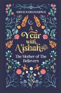 A Year with A’ishah (RA)