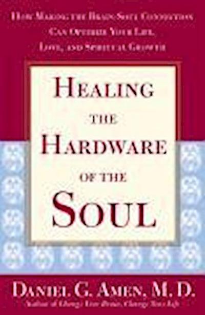 Healing the Hardware of the Soul