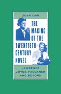 The Making of the Twentieth-Century Novel
