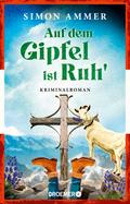 Auf dem Gipfel ist Ruh’ von Simon Ammer | Ebook