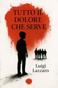 Tutto il dolore che serve
