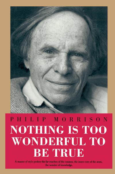 Nothing Is Too Wonderful to Be True