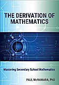 The Derivation of Mathematics