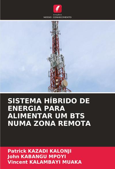 SISTEMA HÍBRIDO DE ENERGIA PARA ALIMENTAR UM BTS NUMA ZONA REMOTA