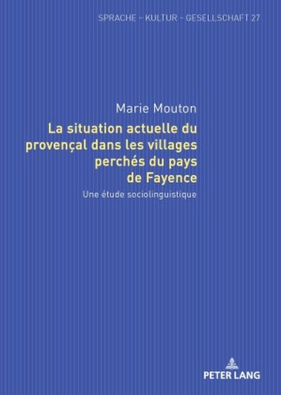 La situation actuelle du provençal dans les villages perchés du pays de Fayence