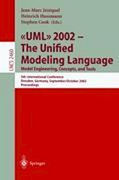 UML 2002 - The Unified Modeling Language: Model Engineering, Concepts, and Tools