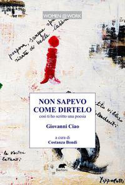 Non sapevo come dirtelo così ti ho scritto una poesia