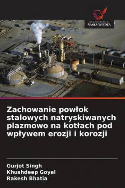 Zachowanie pow¿ok stalowych natryskiwanych plazmowo na kot¿ach pod wp¿ywem erozji i korozji