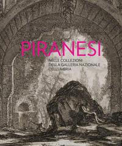 Scagliosi, C: Piranesi nelle collezioni della Galleria Nazio