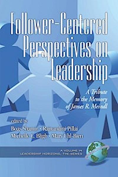 Follower-Centered Perspectives on Leadership