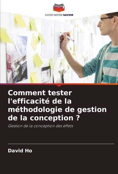 Comment tester l’efficacité de la méthodologie de gestion de la conception ?