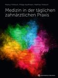 Medizin in der täglichen zahnärztlichen Praxis von Markus Tröltzsch | Ebook