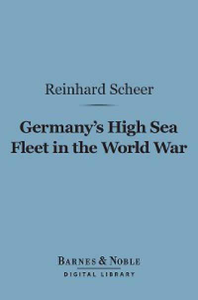 Germany’s High Sea Fleet in the World War (Barnes & Noble Digital Library)