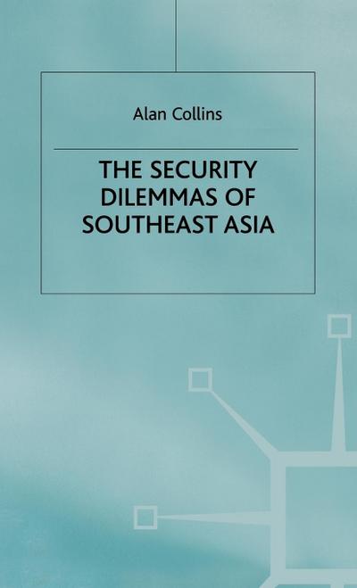 The Security Dilemmas of Southeast Asia