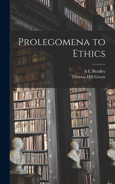 Prolegomena to Ethics