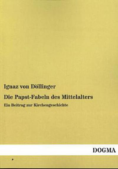Die Papst-Fabeln des Mittelalters
