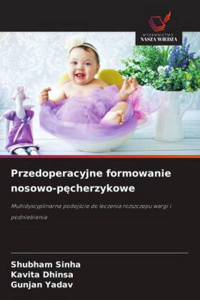 Przedoperacyjne formowanie nosowo-p¿cherzykowe
