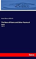 The Rose of Flame and Other Poems of Love