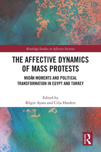 The Affective Dynamics of Mass Protests