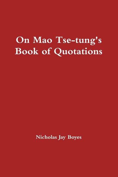 On Mao Tse-tung’s Book of Quotations