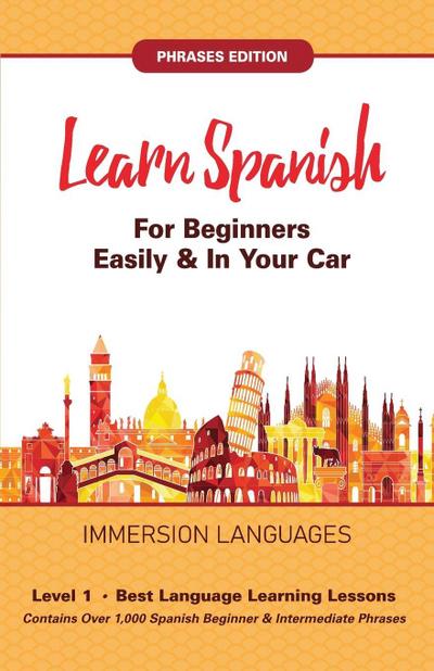 Learn   Spanish   For   Beginners   Easily   &   In   Your   Car!   Vocabulary   &   Phrases   Edition!   2   Books   In   1!