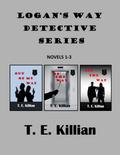 Logan’s Way Detective Series, Novels 1-3