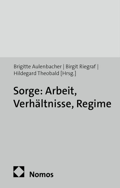 Sorge: Arbeit, Verhältnisse, Regime