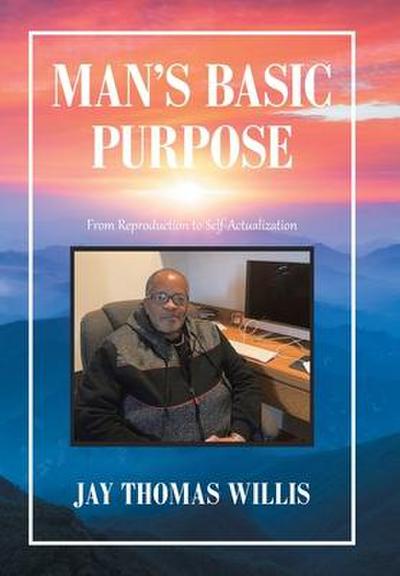 Man’s Basic Purpose