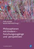 Philosophieren mit Kindern - Forschungszugänge und -perspektiven