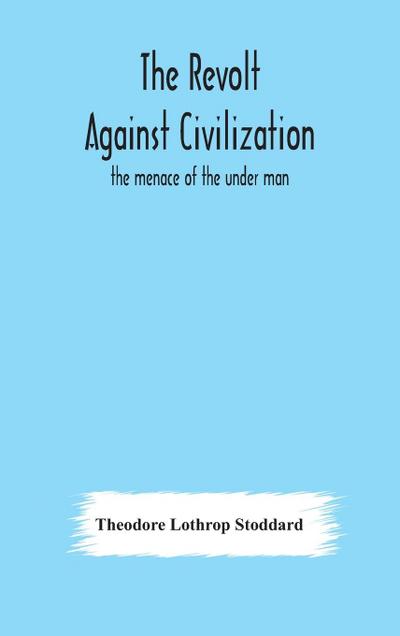 The revolt against civilization