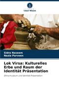 Lok Virsa: Kulturelles Erbe und Raum der Identität