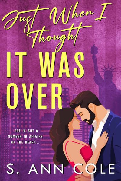 Just When I Thought It Was Over (In The Big Apple, #3)