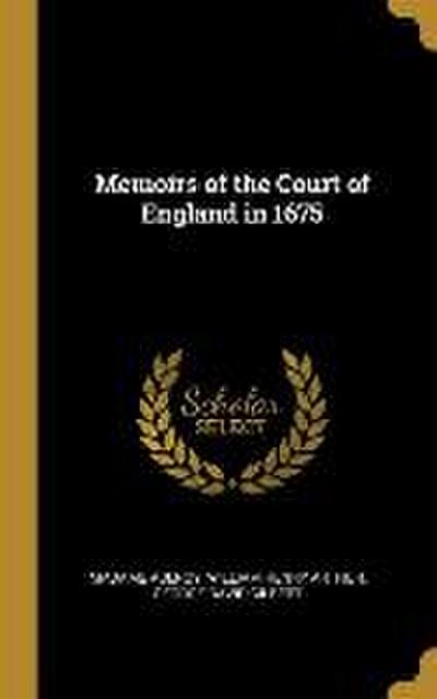 Memoirs of the Court of England in 1675