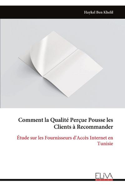 Comment la Qualité Perçue Pousse les Clients à Recommander