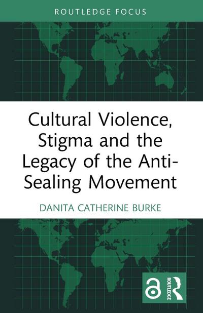 Cultural Violence, Stigma and the Legacy of the Anti-Sealing Movement