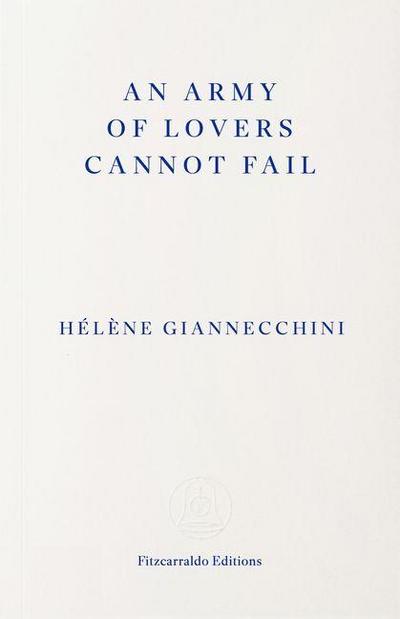 An Army of Lovers Cannot Fail