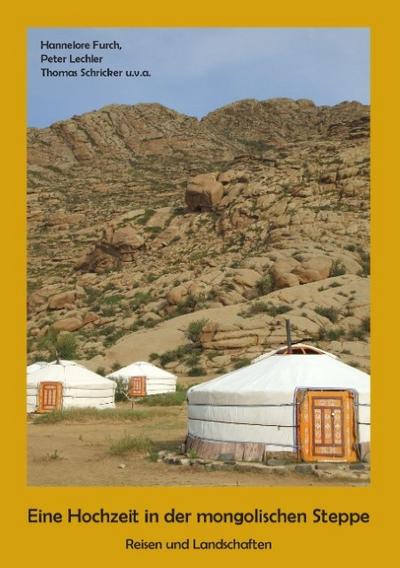Eine Hochzeit in der mongolischen Steppe