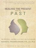 Healing the Present from the Past