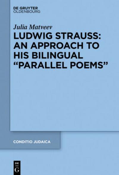 Ludwig Strauss: An Approach to His Bilingual "Parallel Poems"