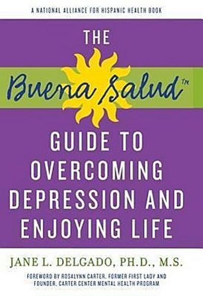Buena Salud Guide to Overcoming Depression and Enjoying Life