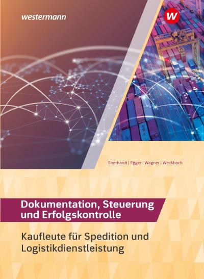 Spedition und Logistikdienstleistung. Dokumentation, Steuerung und Erfolgskontrolle: Schülerband